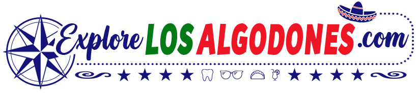 Explore Los Algodones